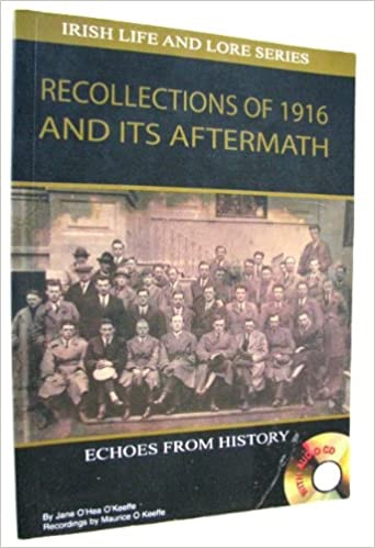 Recollections of 1916 and Its Aftermath