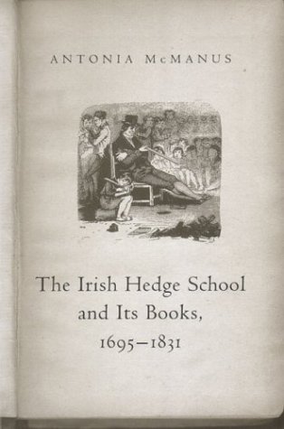 The Irish Hedge School and Its Books, 1695-1831