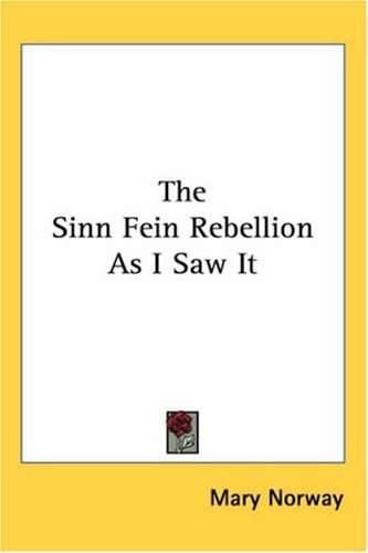 The Sinn Fein Rebellion As I Saw It