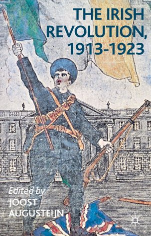 The Irish Revolution, 1913-1923