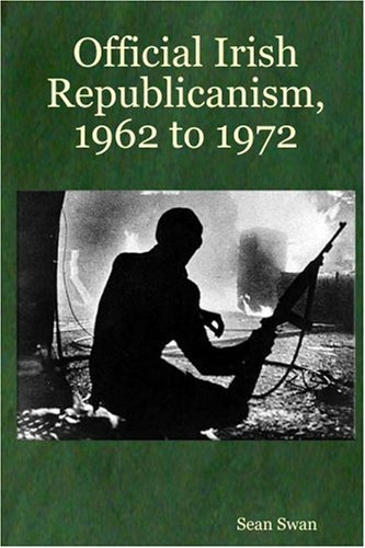 Official Irish Republicanism, 1962 to 1972